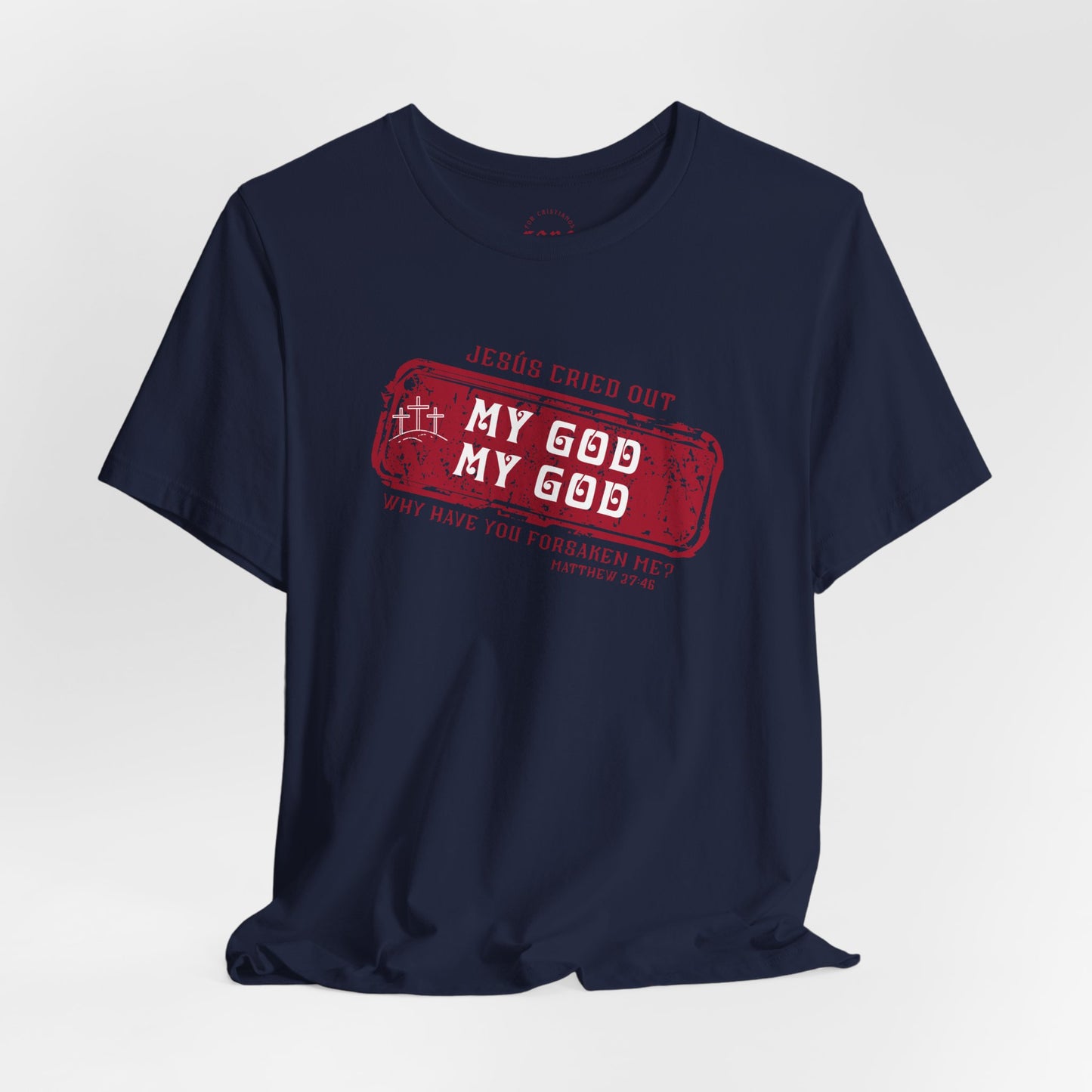 Camiseta My God, My God