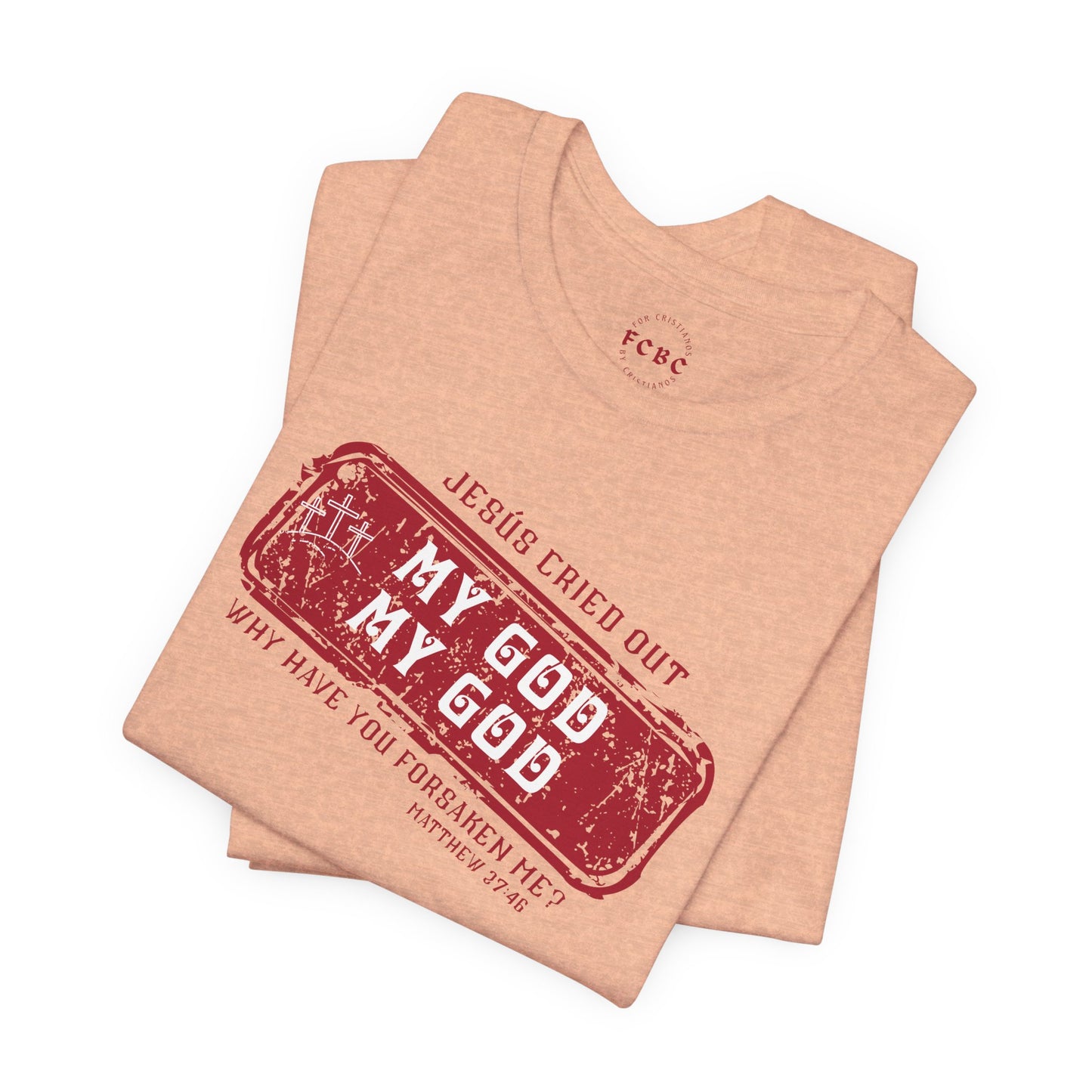 Camiseta My God, My God