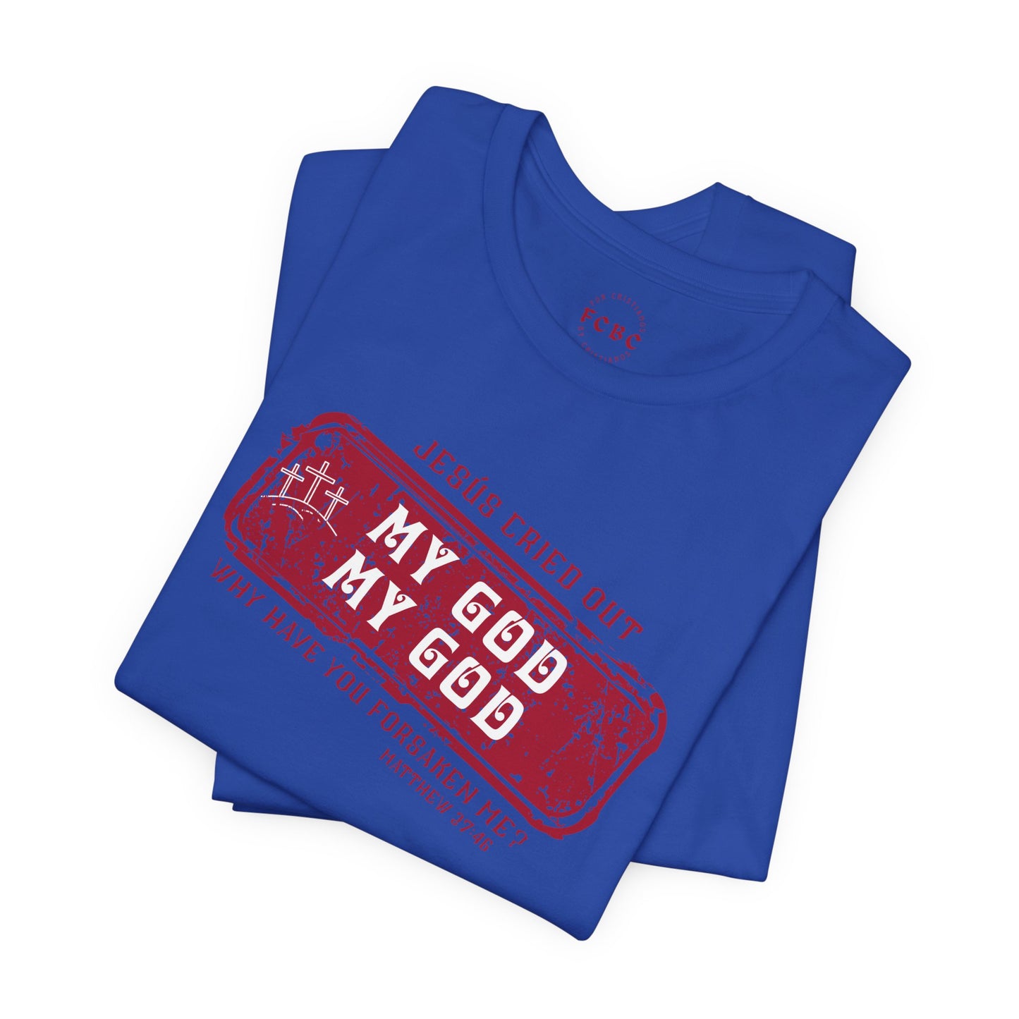 Camiseta My God, My God