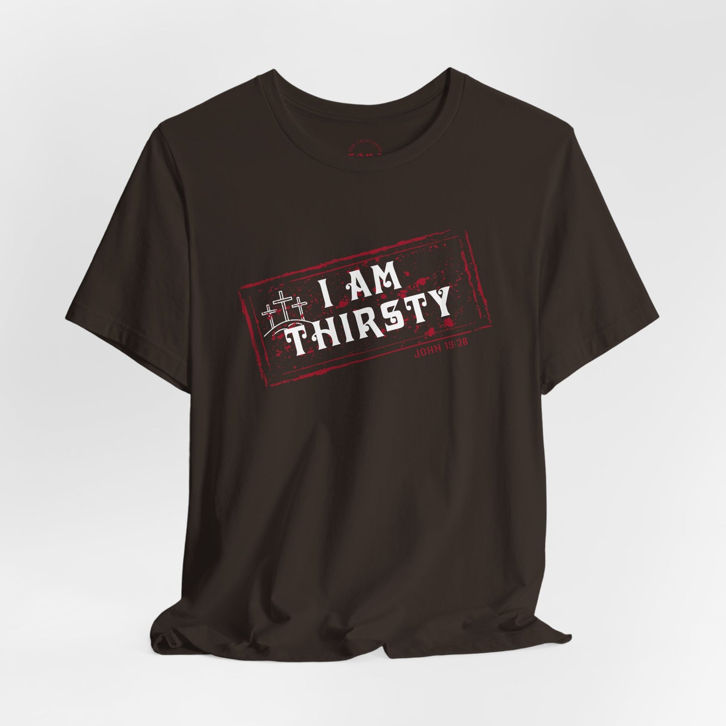 Camiseta I Am Thirsty