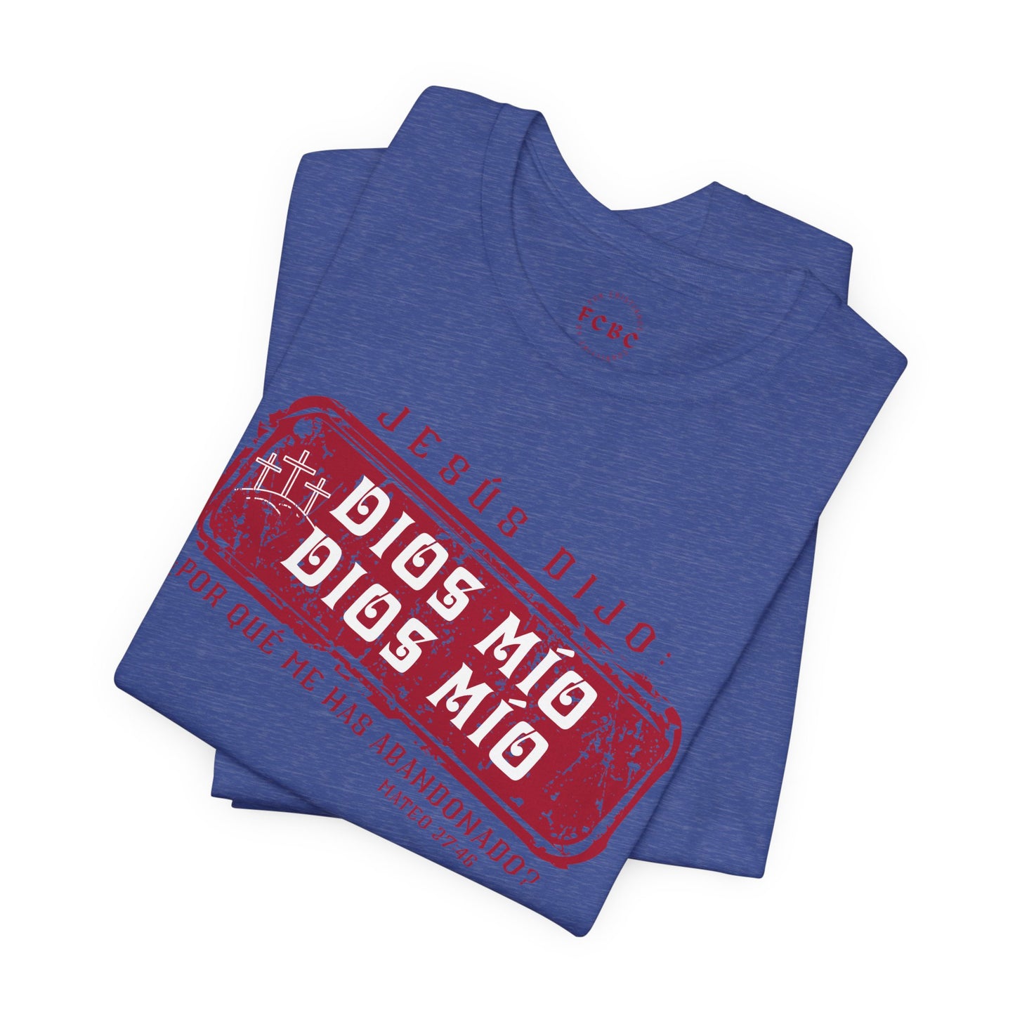 Camiseta Dios Mio, Dios Mio
