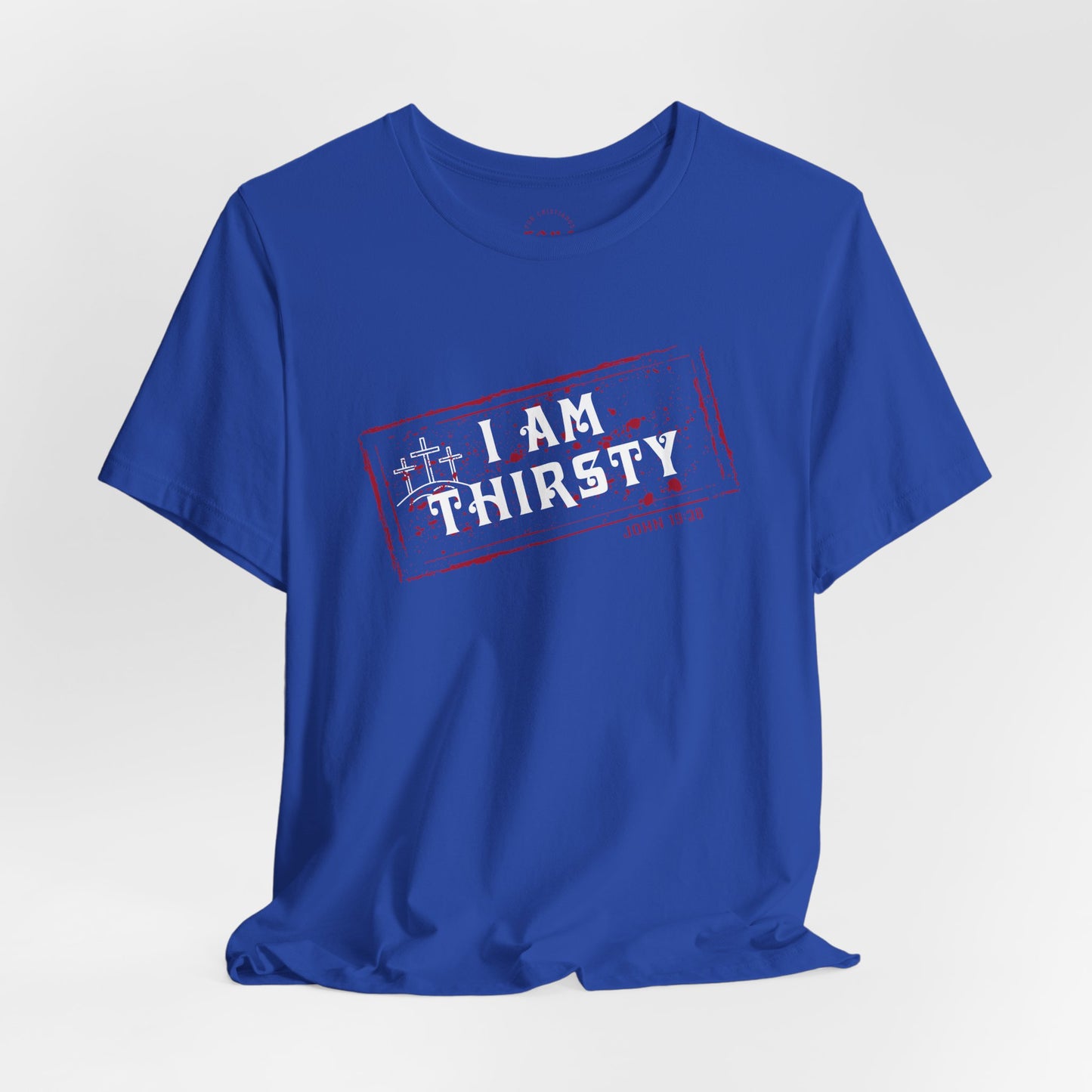 Camiseta I Am Thirsty