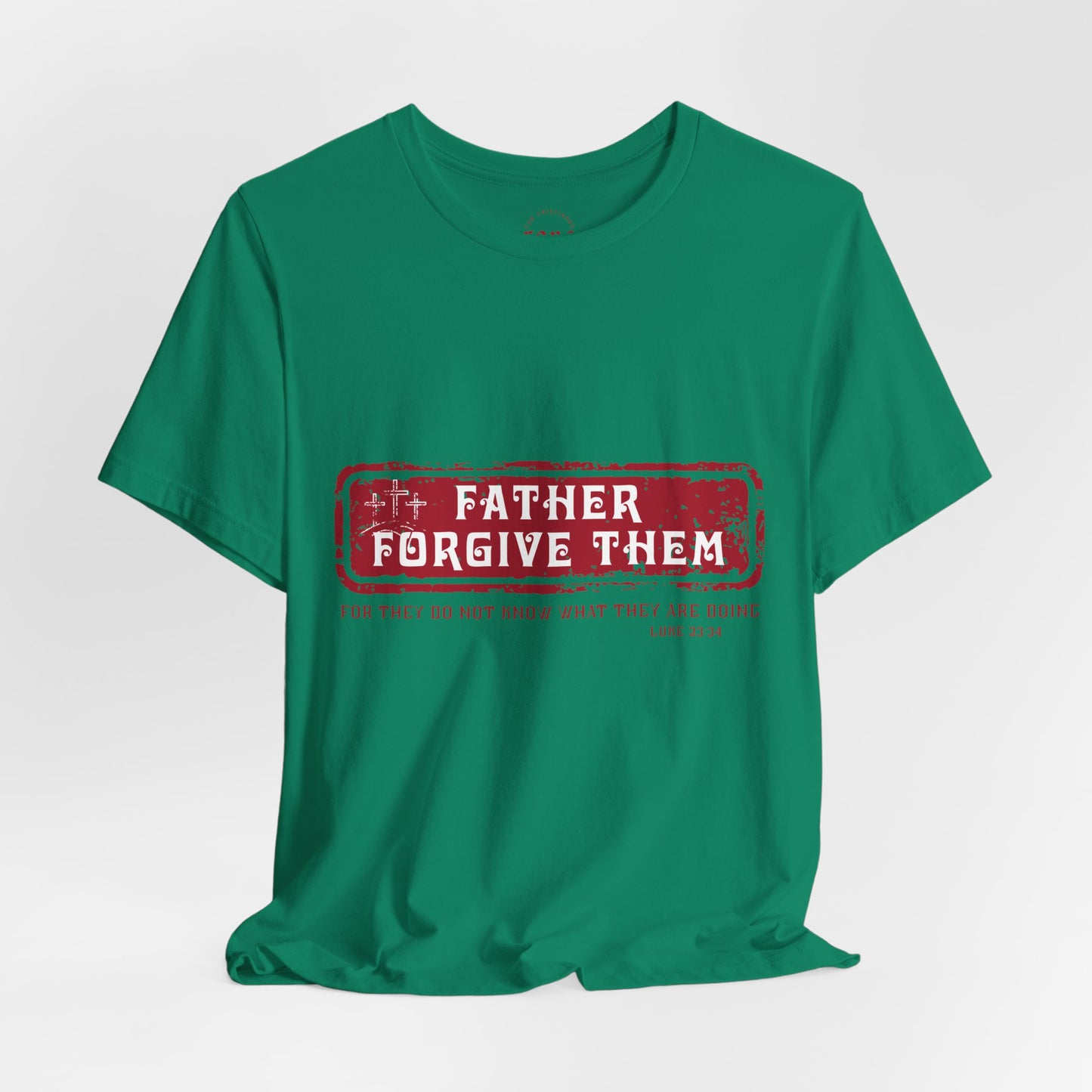 Camiseta Father Forgive Them