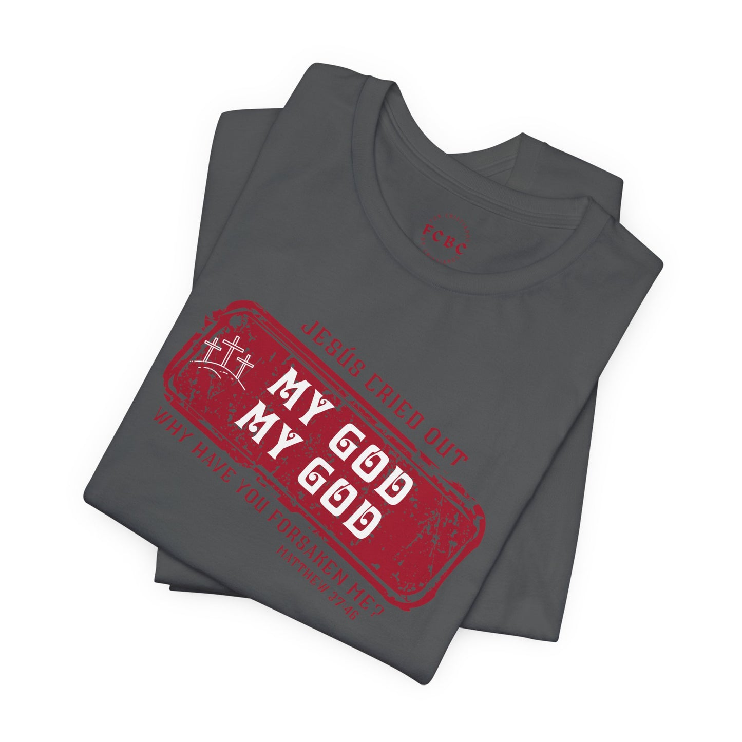 Camiseta My God, My God