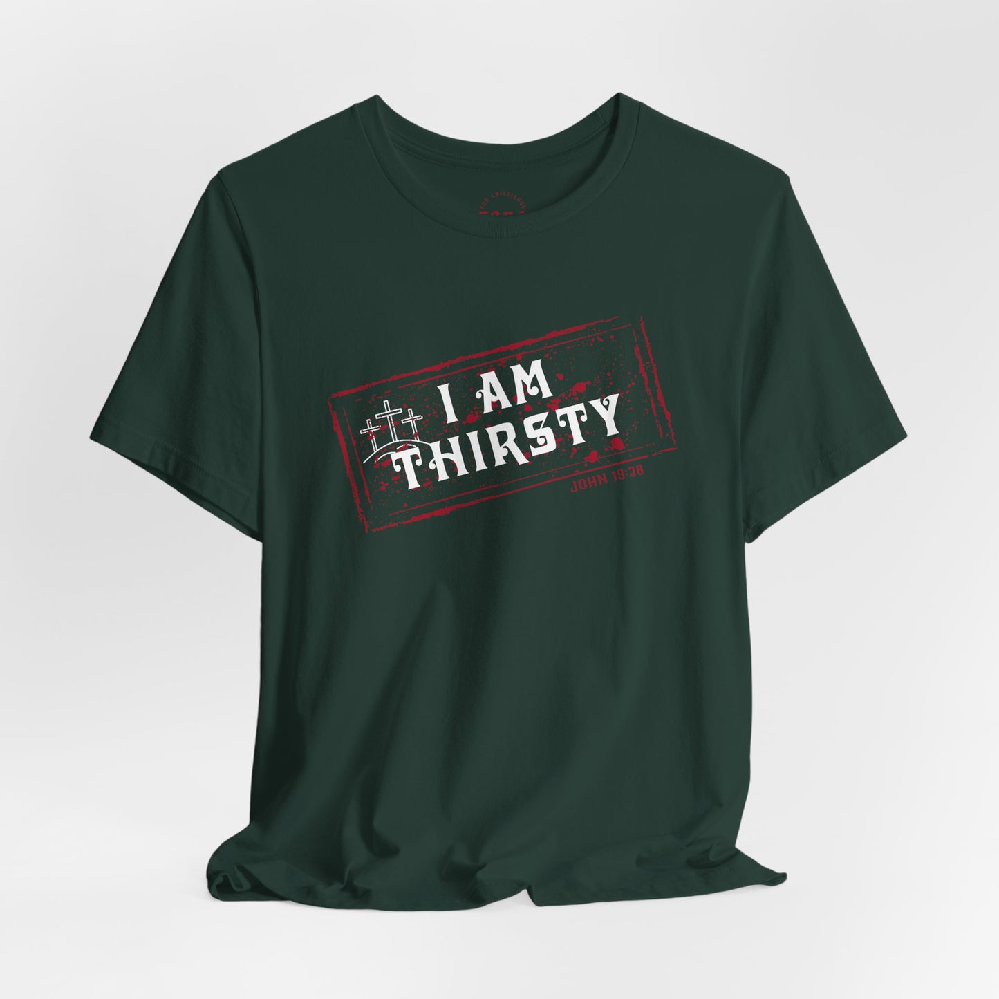 Camiseta I Am Thirsty
