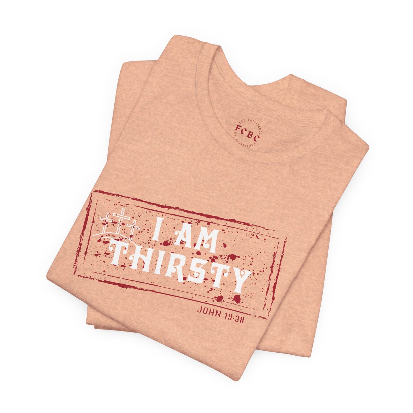 Camiseta I Am Thirsty