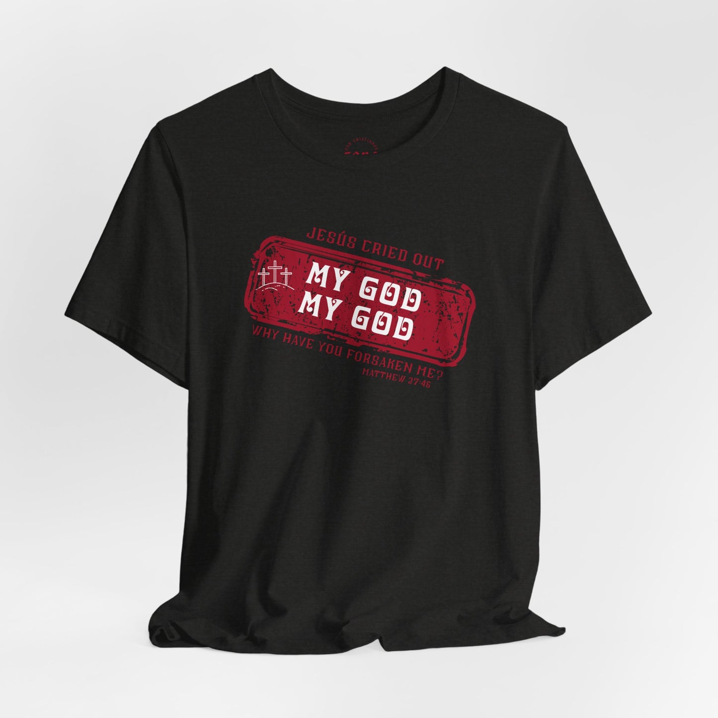 Camiseta My God, My God