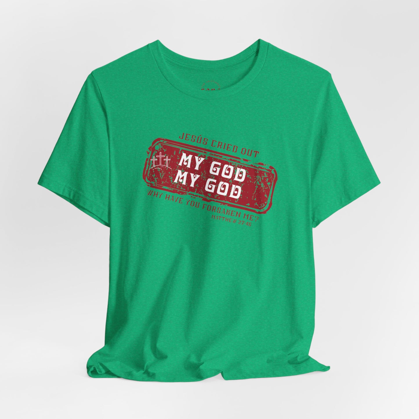 Camiseta My God, My God