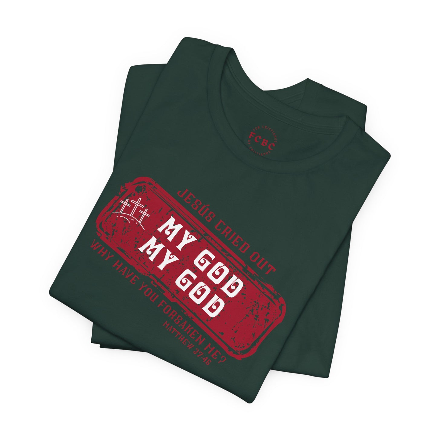 Camiseta My God, My God