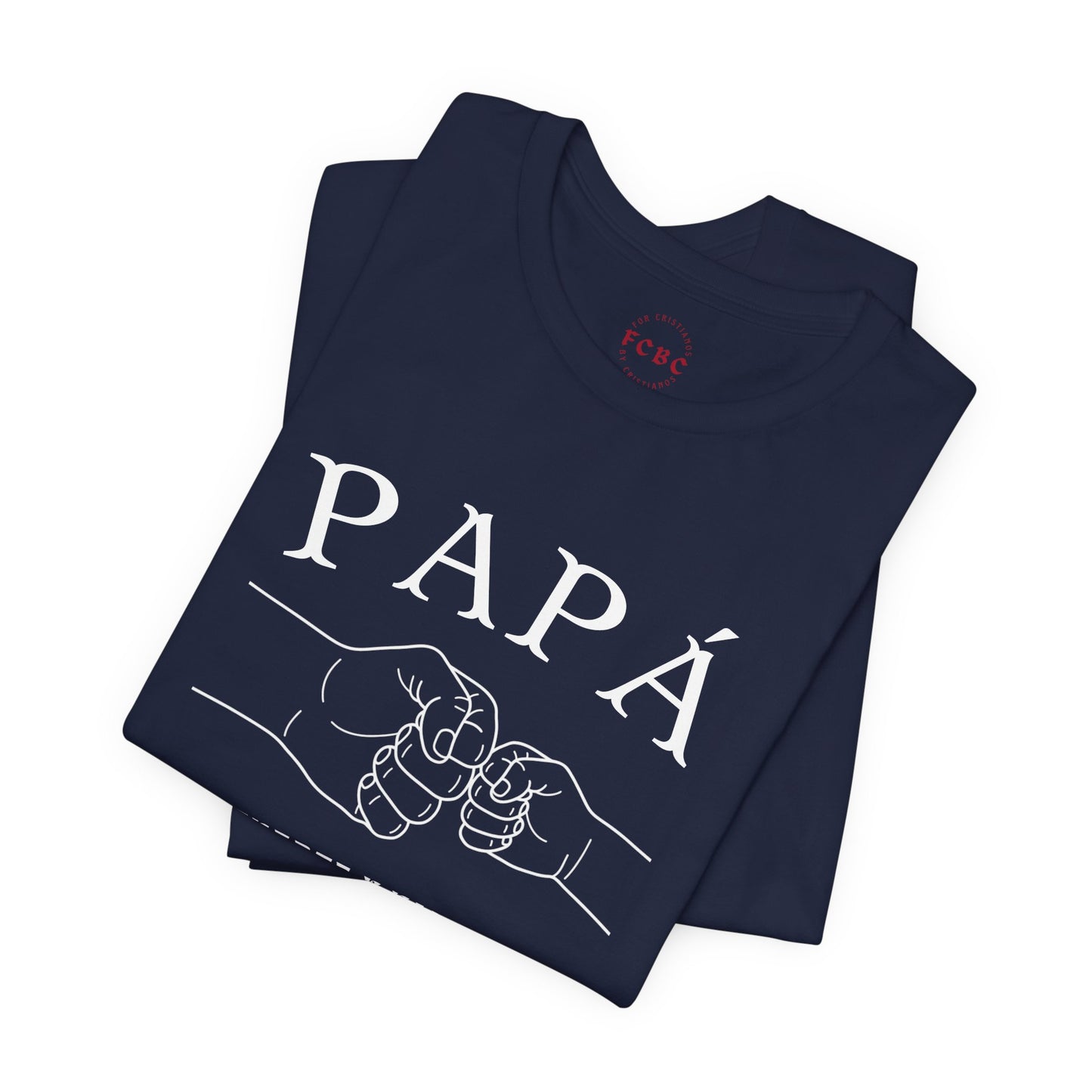 Camiseta Papá Es Fuerte Y Valiente