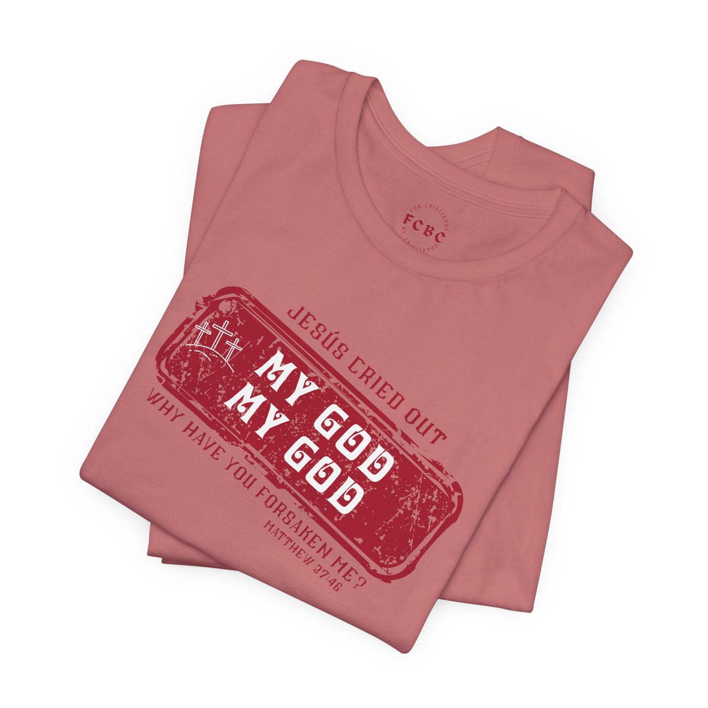 Camiseta My God, My God